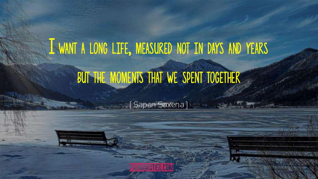 Awwwww Moments quotes by Sapan Saxena