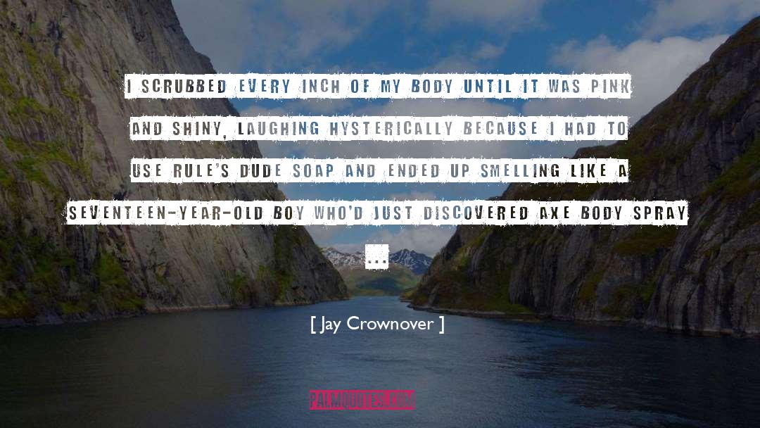 Axe To Grind quotes by Jay Crownover