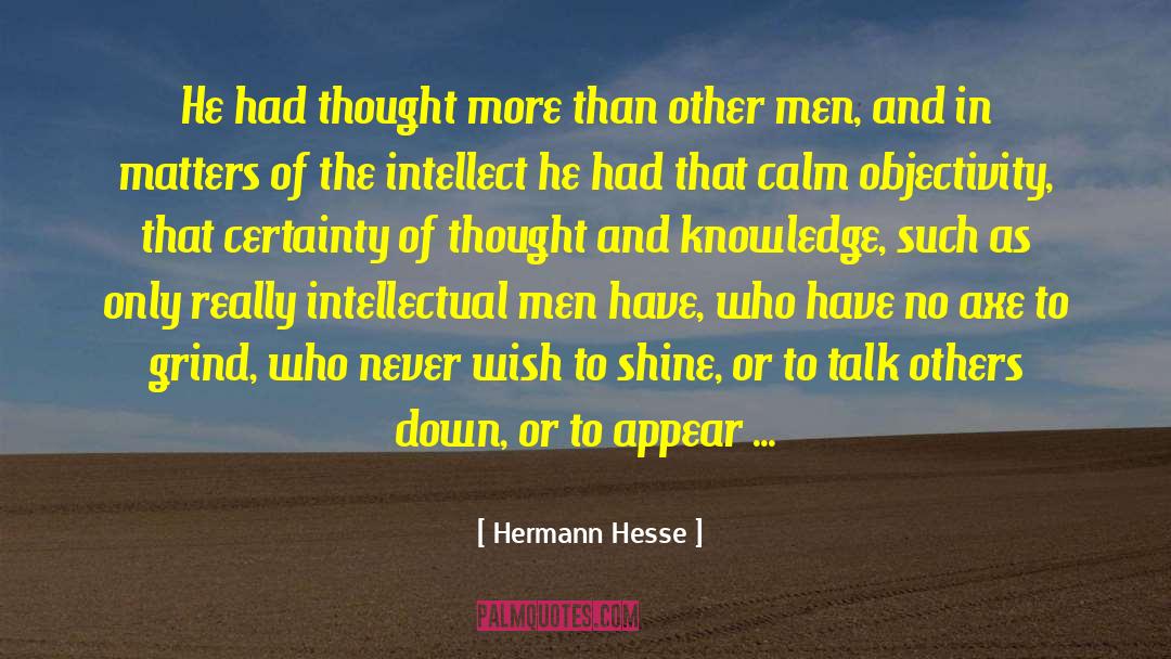 Axe To Grind quotes by Hermann Hesse
