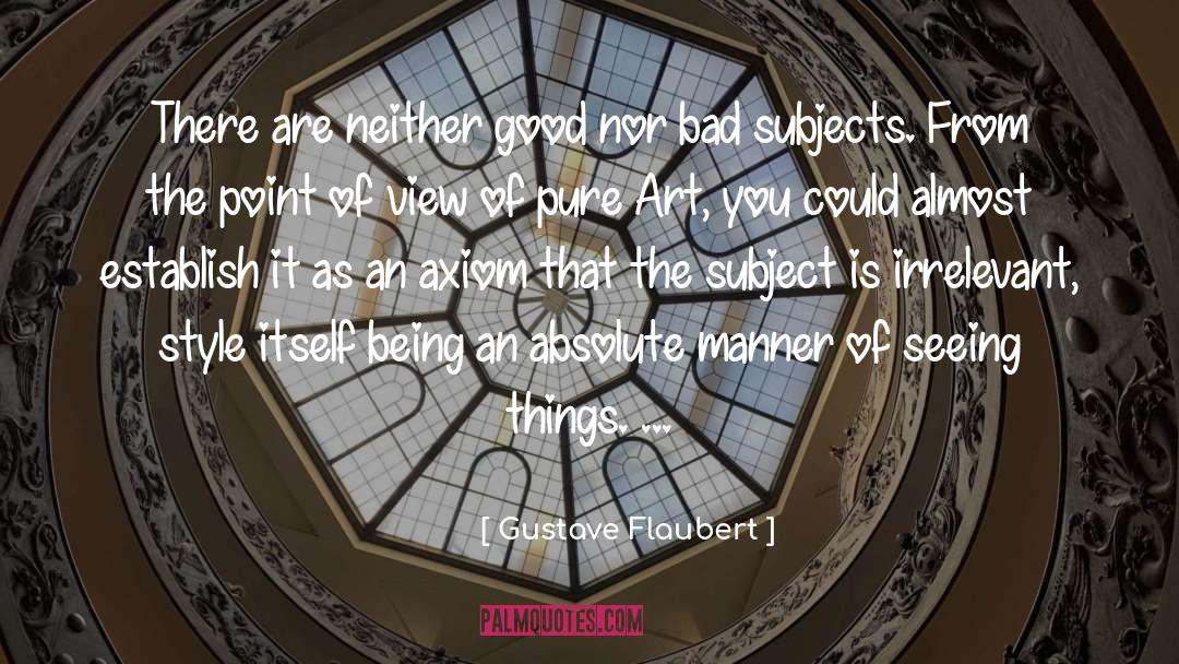 Axiom quotes by Gustave Flaubert