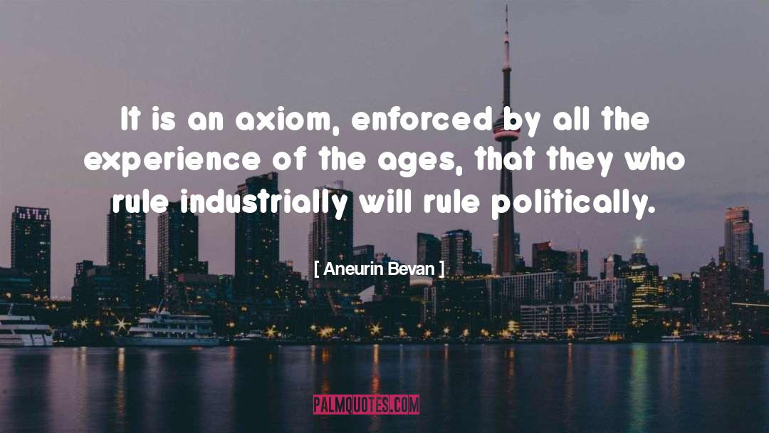 Axiom quotes by Aneurin Bevan