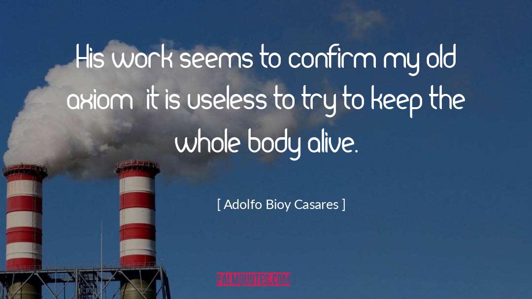 Axiom quotes by Adolfo Bioy Casares