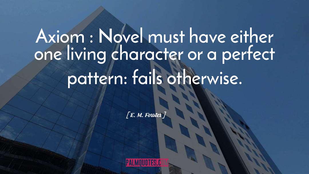 Axiom quotes by E. M. Forster