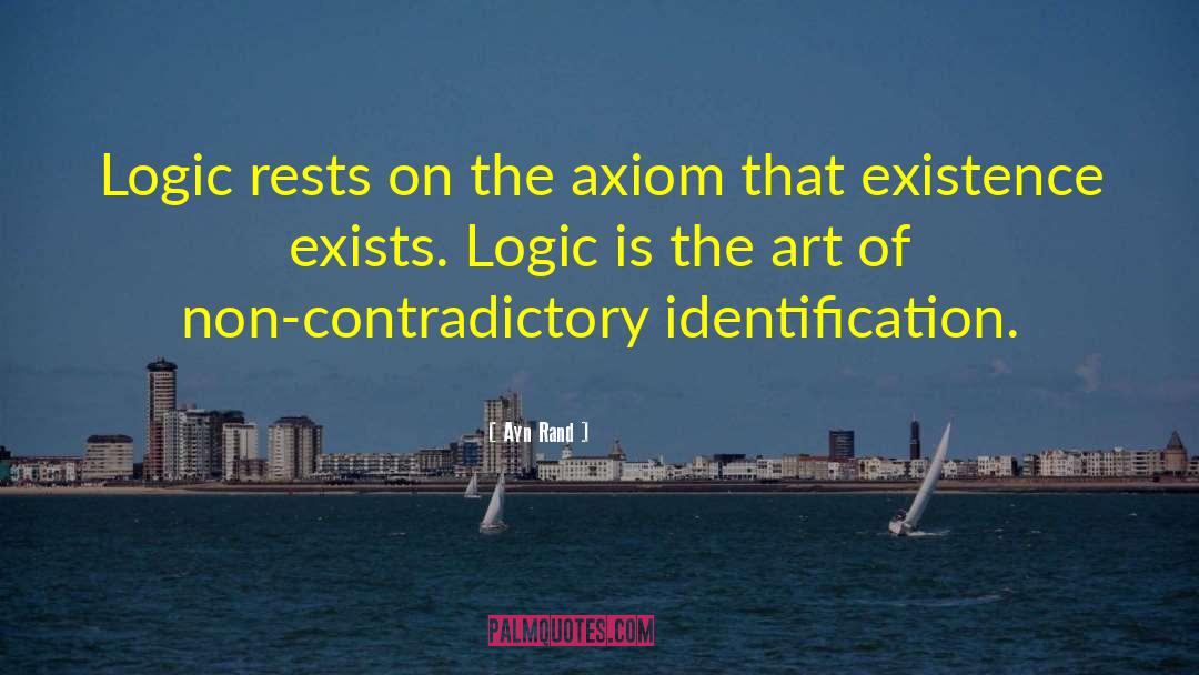 Axiom quotes by Ayn Rand