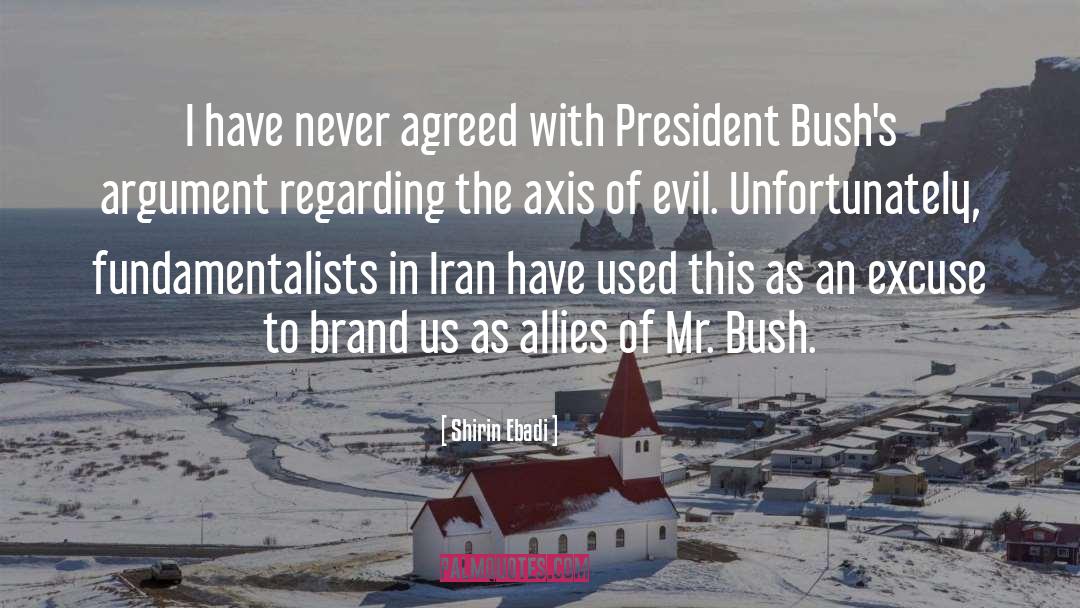 Axis Of Evil quotes by Shirin Ebadi