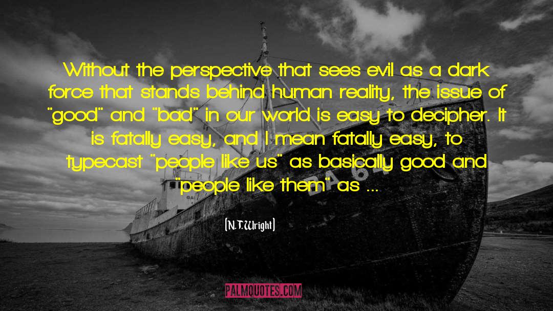 Axis Of Evil quotes by N. T. Wright