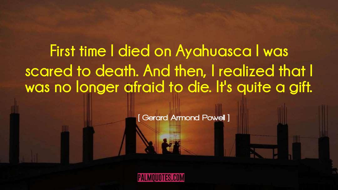 Ayahuasca quotes by Gerard Armond Powell