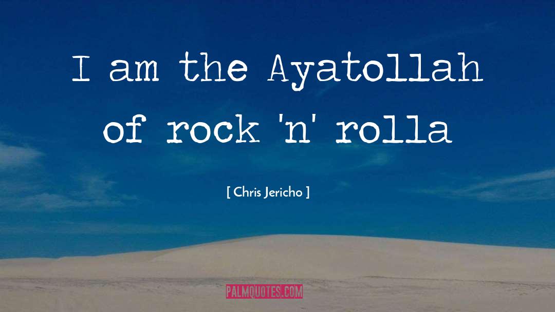 Ayatollah quotes by Chris Jericho