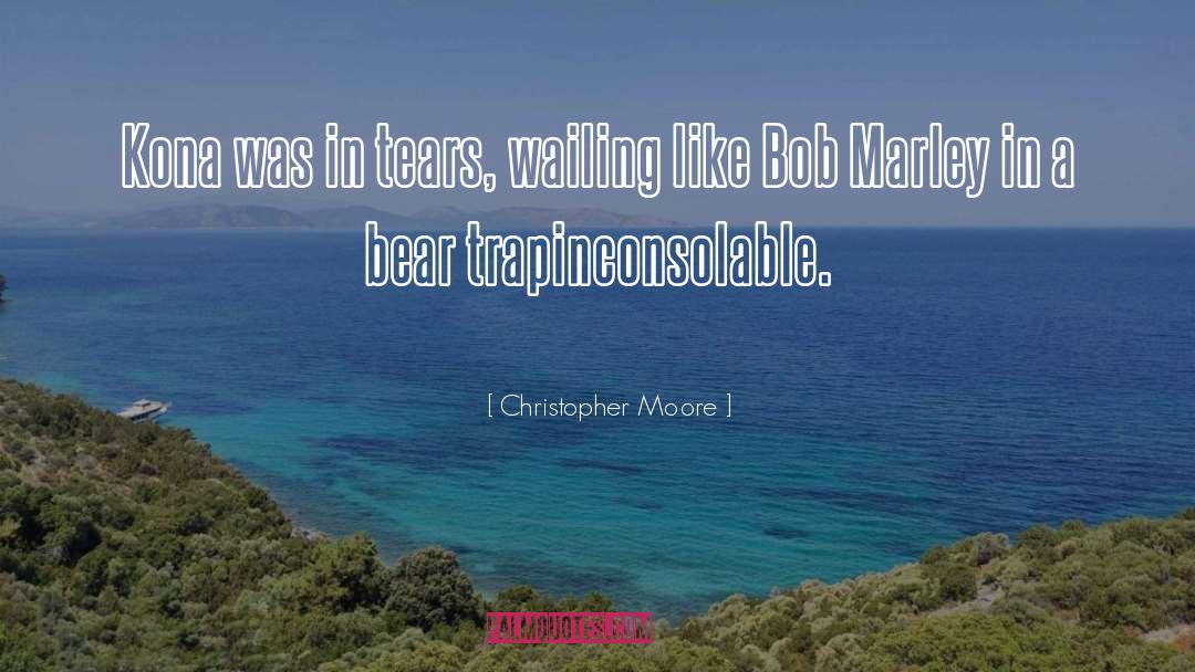 Ayaw Kona quotes by Christopher Moore