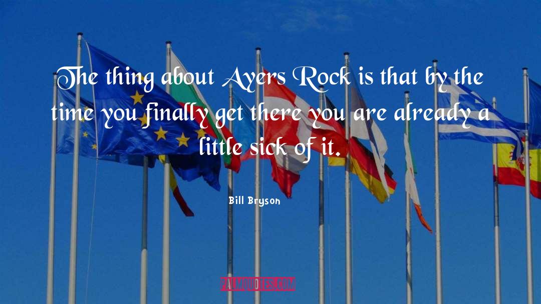 Ayers Rock quotes by Bill Bryson