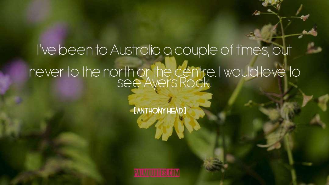 Ayers Rock quotes by Anthony Head