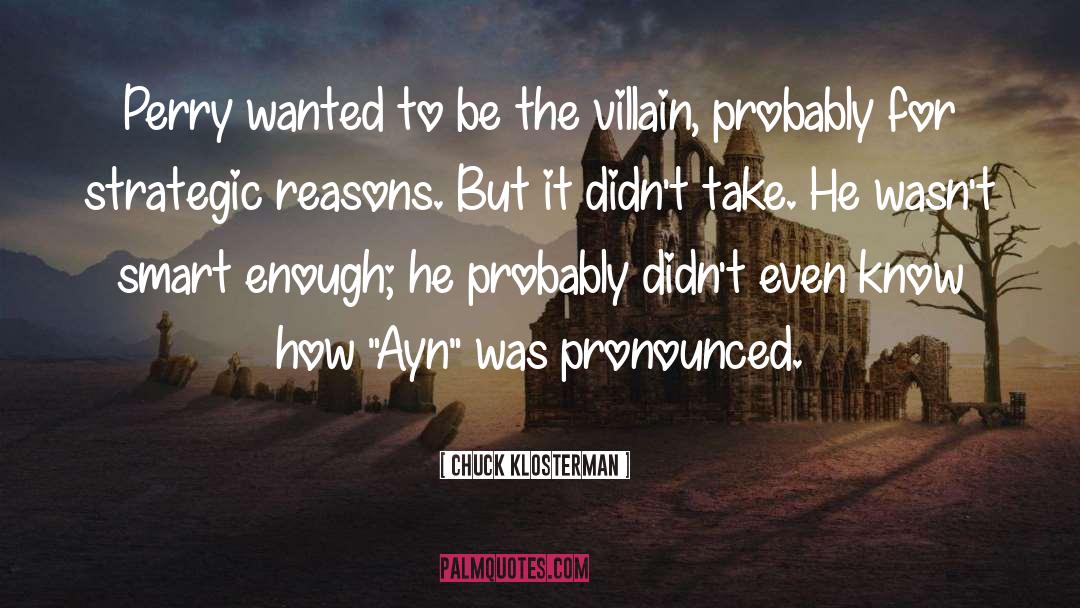 Ayn quotes by Chuck Klosterman