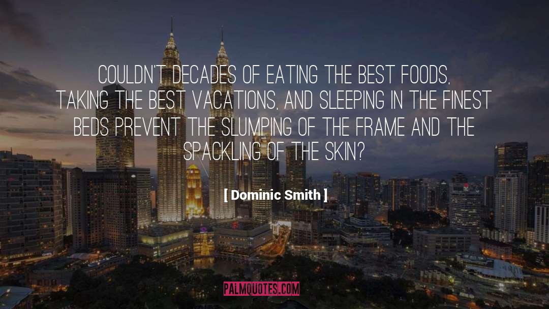 Ayoola Foods quotes by Dominic Smith