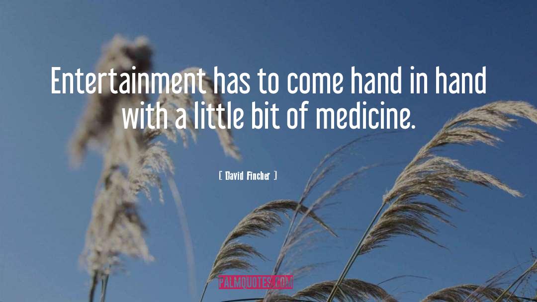 Ayurveda Medicine quotes by David Fincher