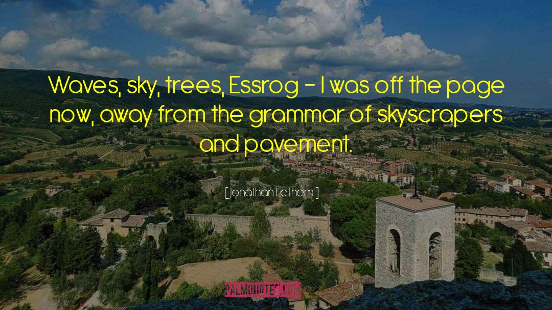 Ayuso Tree quotes by Jonathan Lethem