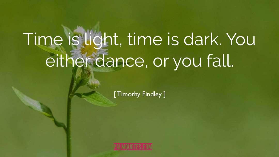 Aztec Dance quotes by Timothy Findley