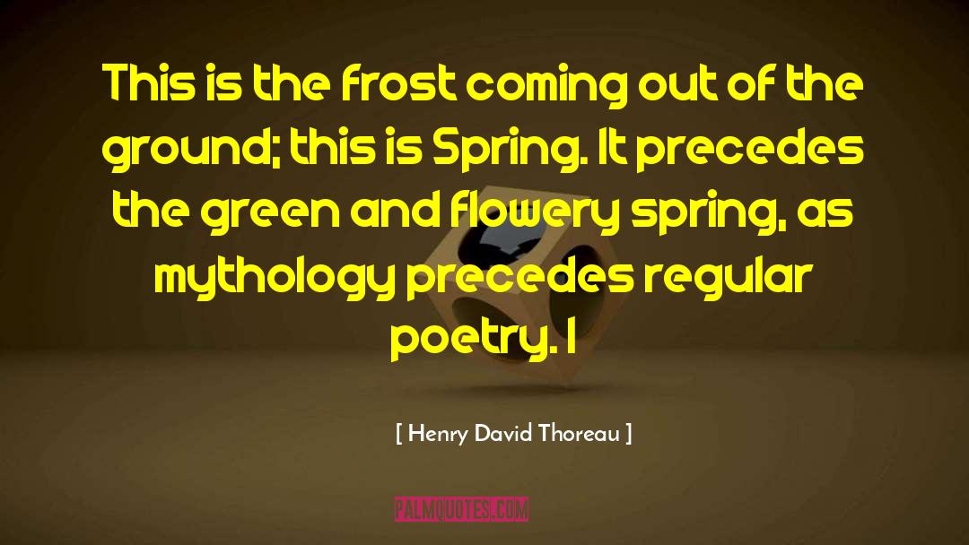 Aztecs Mythology quotes by Henry David Thoreau