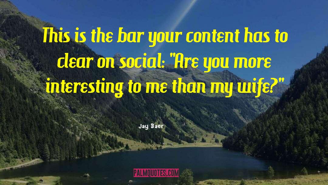 Azubah Wife quotes by Jay Baer