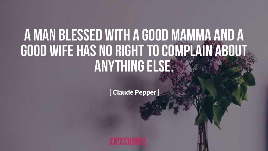 Azubah Wife quotes by Claude Pepper
