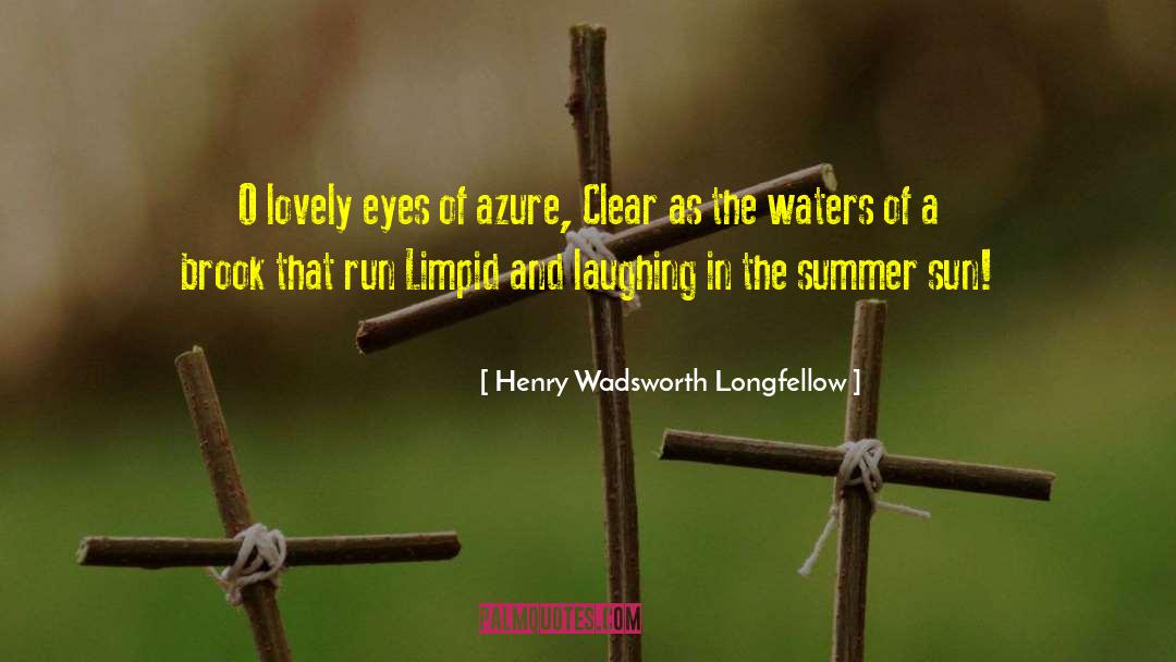 Azure quotes by Henry Wadsworth Longfellow