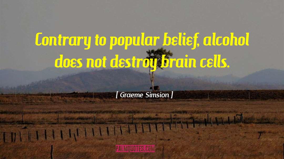 B Cells quotes by Graeme Simsion