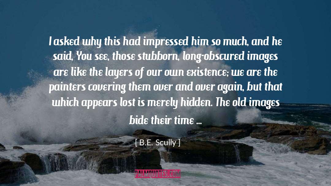 B E quotes by B.E. Scully