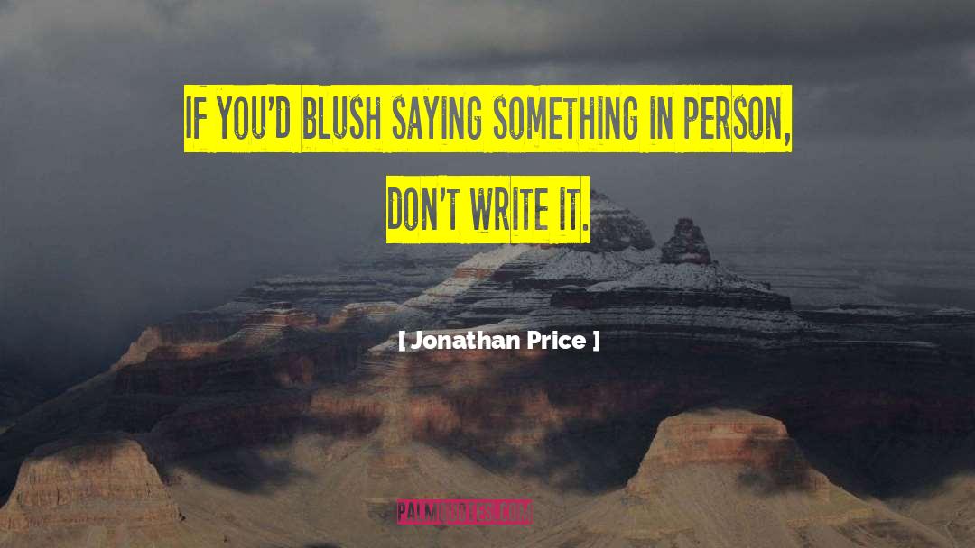 Baad Writing quotes by Jonathan Price
