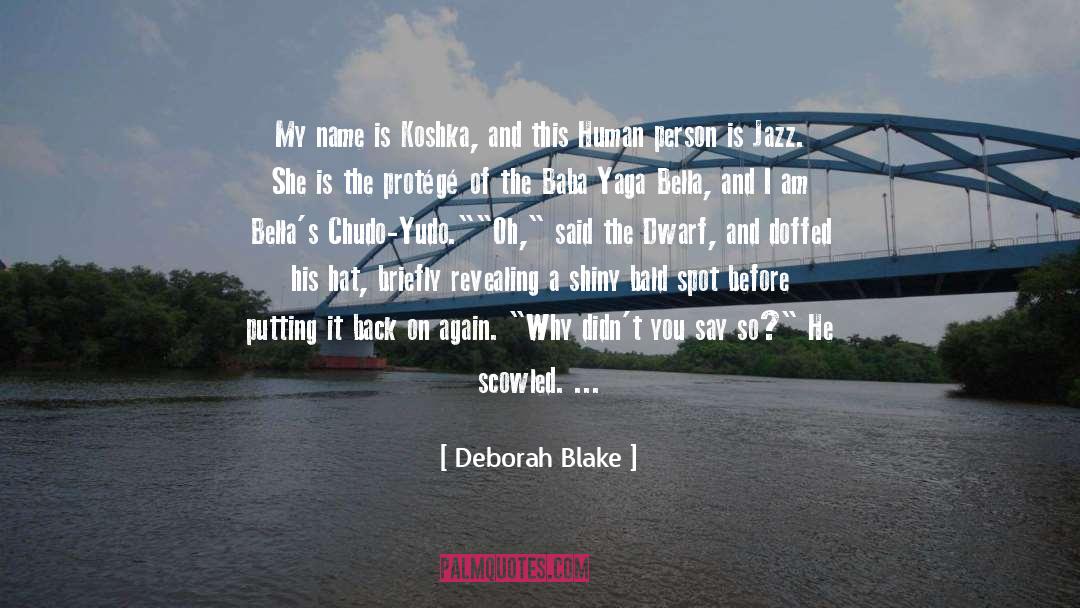 Baba Yagas quotes by Deborah Blake