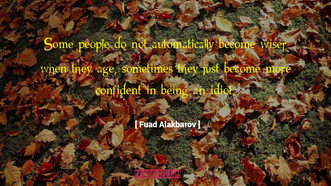 Babayev Fuad quotes by Fuad Alakbarov