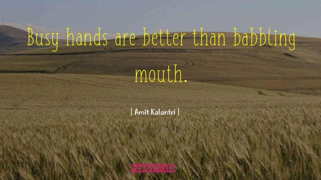 Babbling quotes by Amit Kalantri