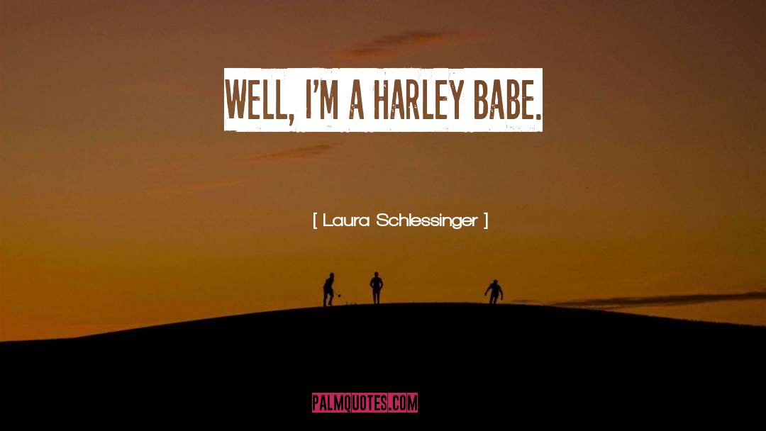 Babe quotes by Laura Schlessinger