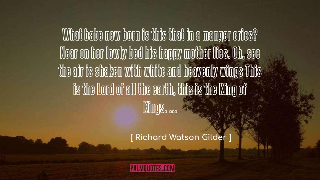 Babe quotes by Richard Watson Gilder