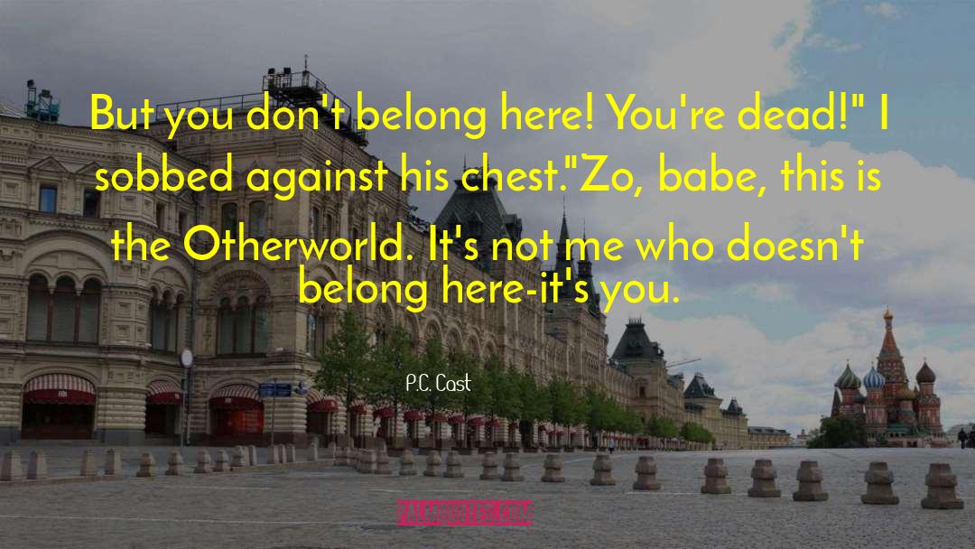 Babe quotes by P.C. Cast