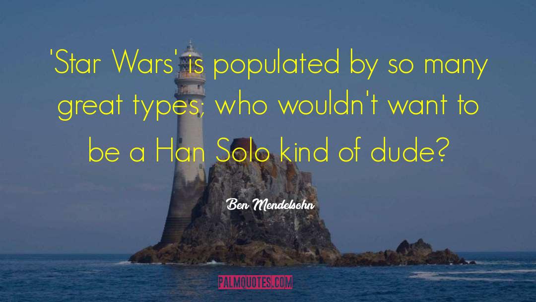 Baby Ben Solo quotes by Ben Mendelsohn