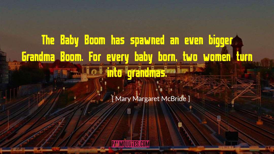 Baby Boom quotes by Mary Margaret McBride