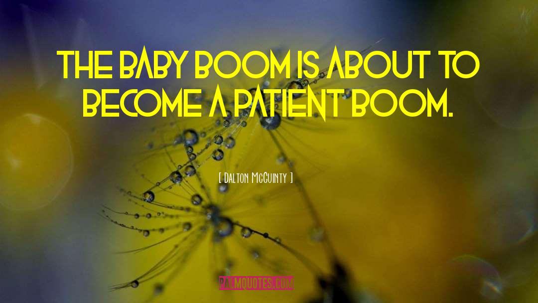 Baby Boom quotes by Dalton McGuinty