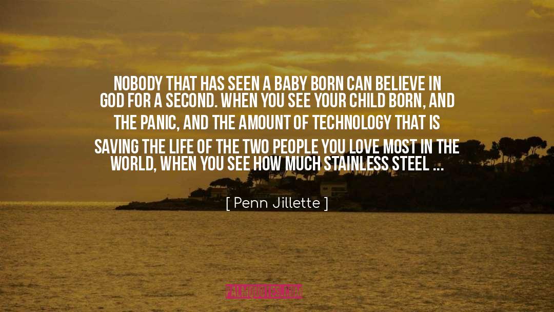 Baby Born quotes by Penn Jillette