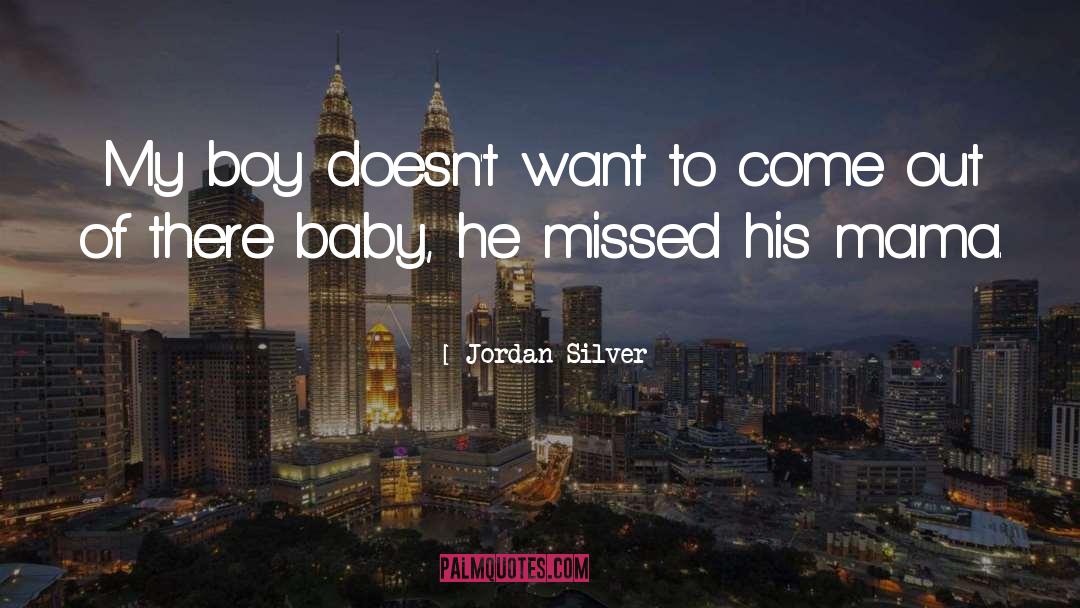 Baby Boy Ultrasound quotes by Jordan Silver