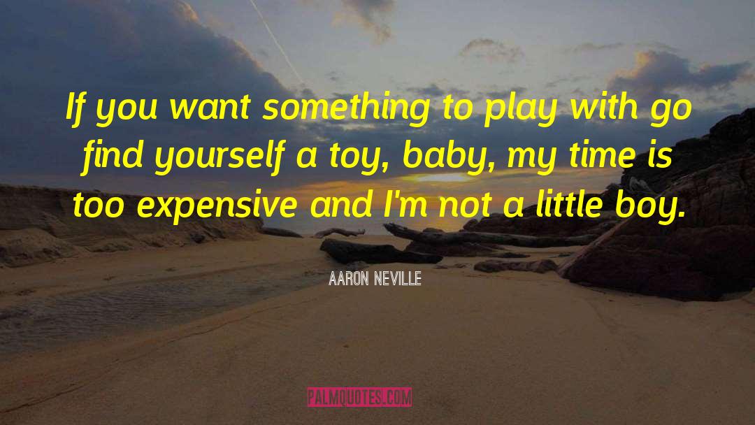 Baby Boys quotes by Aaron Neville