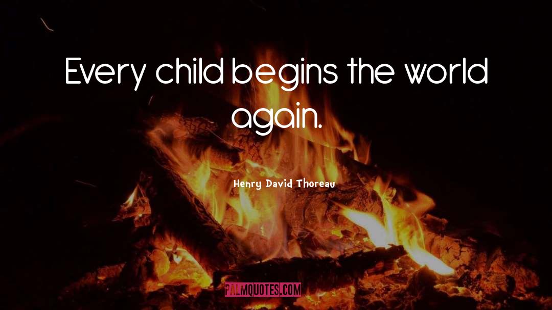 Baby Completing Family quotes by Henry David Thoreau