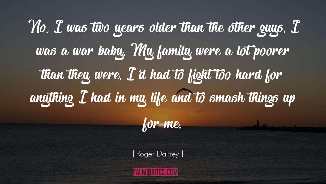 Baby Completing Family quotes by Roger Daltrey