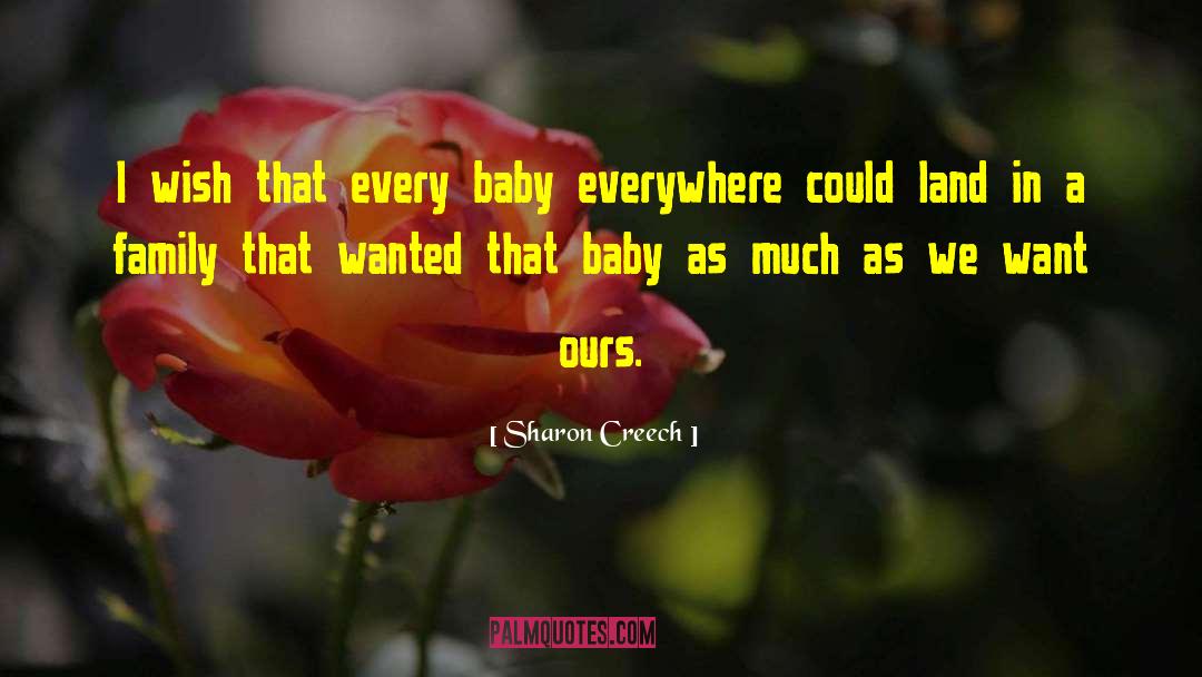 Baby Completing Family quotes by Sharon Creech