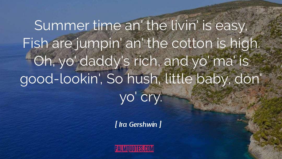 Baby Daddy Ben Wheeler quotes by Ira Gershwin