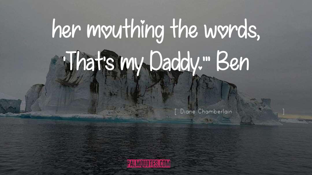 Baby Daddy Ben Wheeler quotes by Diane Chamberlain