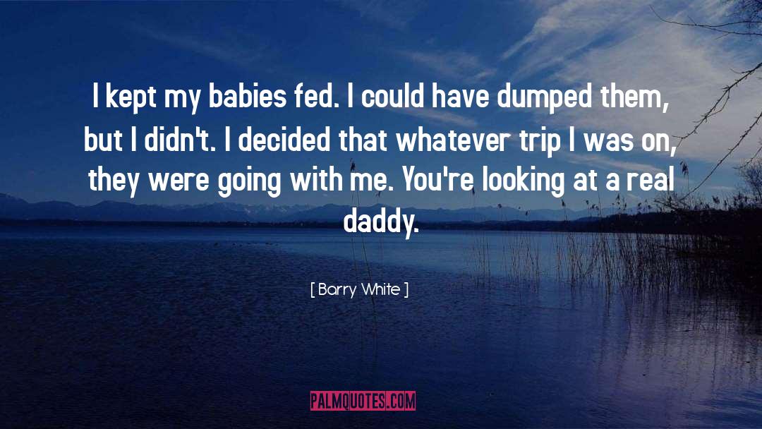 Baby Daddy Love quotes by Barry White