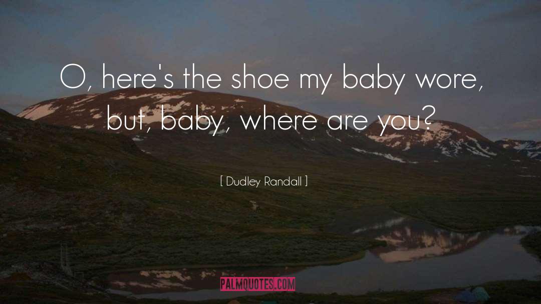 Baby Eyes Quote quotes by Dudley Randall