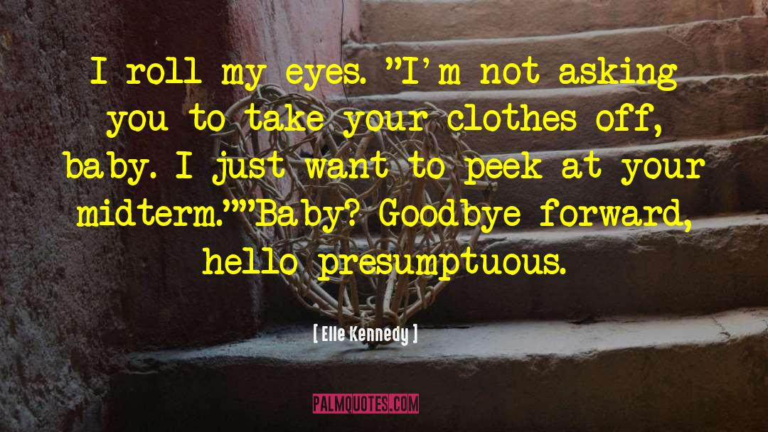 Baby Eyes Quote quotes by Elle Kennedy
