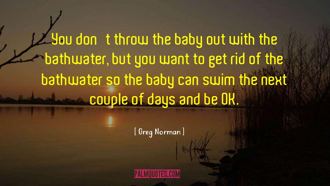 Baby Fendi quotes by Greg Norman