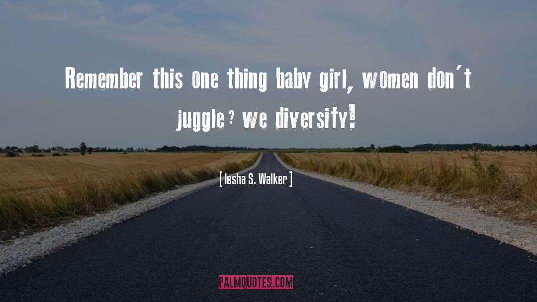 Baby Girl Announcement quotes by Iesha S. Walker