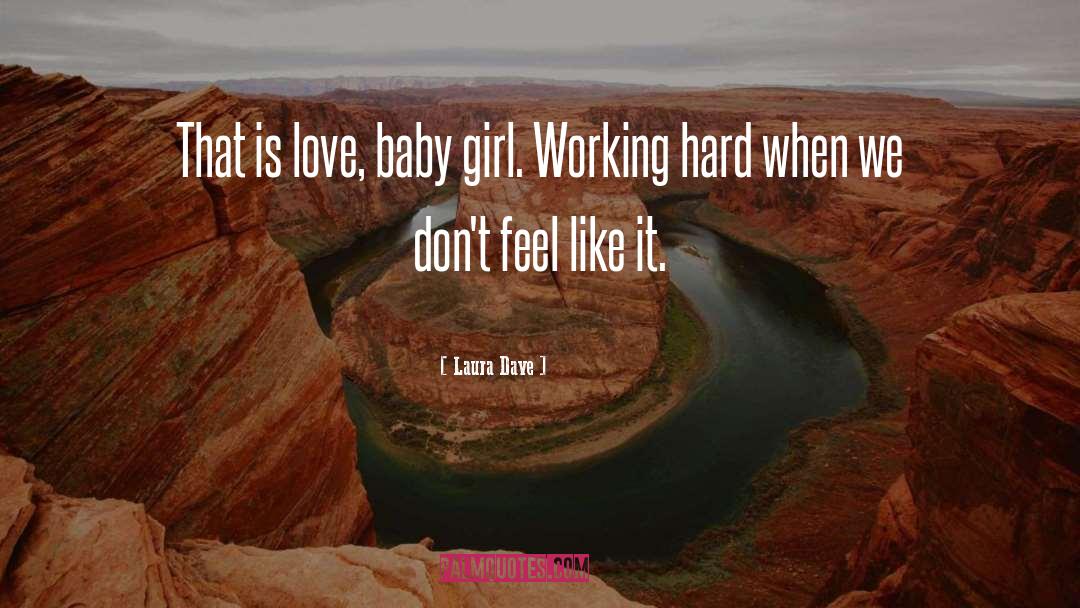 Baby Girl quotes by Laura Dave